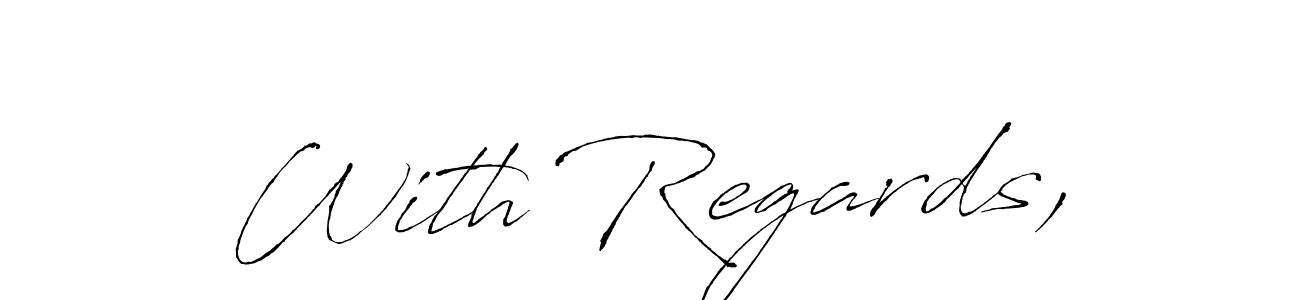 The best way (Antro_Vectra) to make a short signature is to pick only two or three words in your name. The name With Regards, include a total of six letters. For converting this name. With Regards, signature style 6 images and pictures png