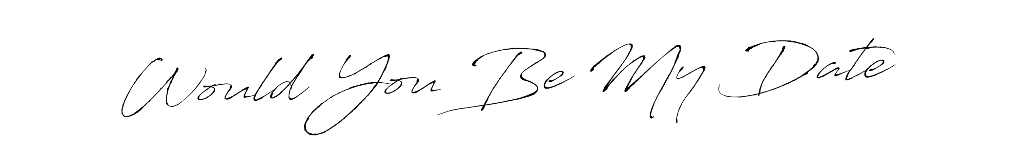 Make a beautiful signature design for name Would You Be My Date . Use this online signature maker to create a handwritten signature for free. Would You Be My Date  signature style 6 images and pictures png