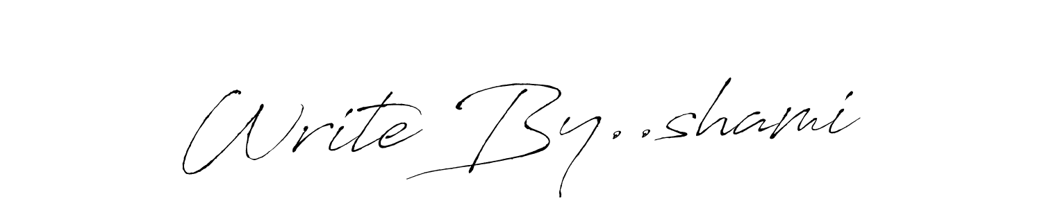 Use a signature maker to create a handwritten signature online. With this signature software, you can design (Antro_Vectra) your own signature for name Write By..shami. Write By..shami signature style 6 images and pictures png