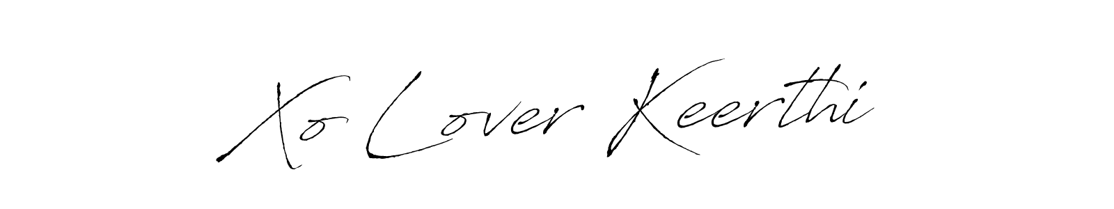 Xo Lover Keerthi stylish signature style. Best Handwritten Sign (Antro_Vectra) for my name. Handwritten Signature Collection Ideas for my name Xo Lover Keerthi. Xo Lover Keerthi signature style 6 images and pictures png