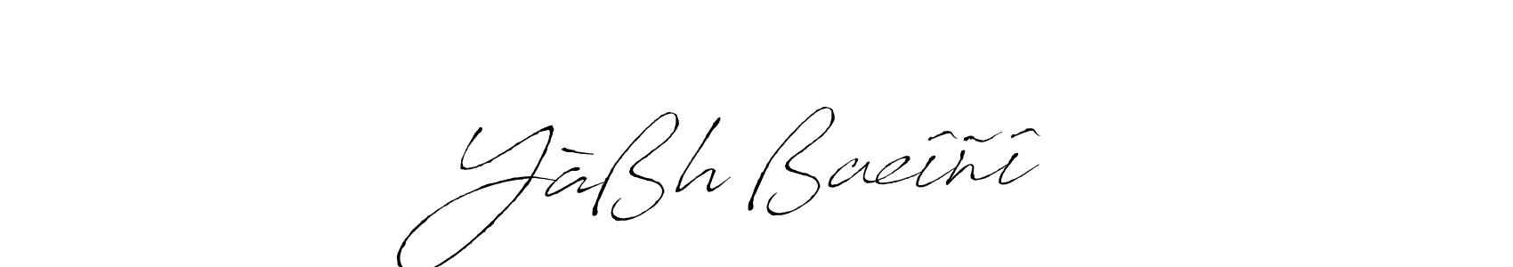 Make a beautiful signature design for name Yàßh ßæîñî. With this signature (Antro_Vectra) style, you can create a handwritten signature for free. Yàßh ßæîñî signature style 6 images and pictures png