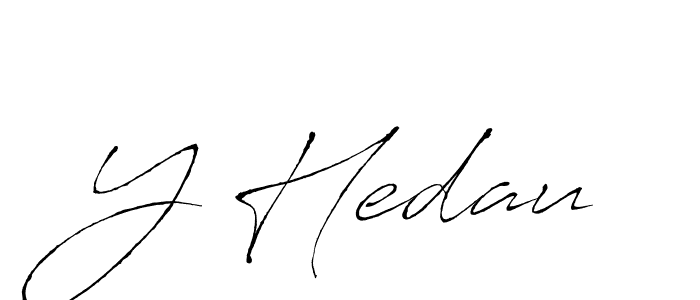 It looks lik you need a new signature style for name Y Hedau. Design unique handwritten (Antro_Vectra) signature with our free signature maker in just a few clicks. Y Hedau signature style 6 images and pictures png