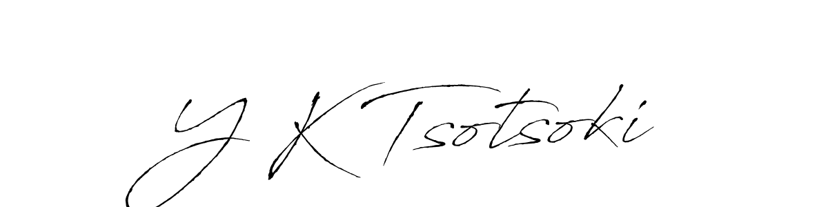 Design your own signature with our free online signature maker. With this signature software, you can create a handwritten (Antro_Vectra) signature for name Y K Tsotsoki. Y K Tsotsoki signature style 6 images and pictures png