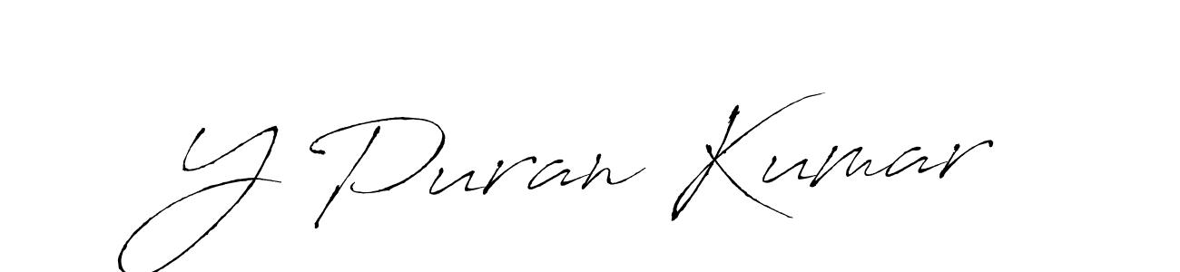 Design your own signature with our free online signature maker. With this signature software, you can create a handwritten (Antro_Vectra) signature for name Y Puran Kumar. Y Puran Kumar signature style 6 images and pictures png