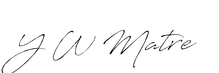 How to make Y W Matre name signature. Use Antro_Vectra style for creating short signs online. This is the latest handwritten sign. Y W Matre signature style 6 images and pictures png