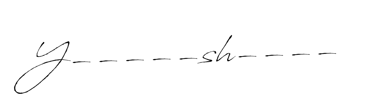 Design your own signature with our free online signature maker. With this signature software, you can create a handwritten (Antro_Vectra) signature for name Y-----sh----. Y-----sh---- signature style 6 images and pictures png