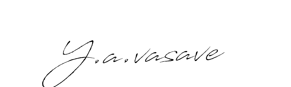 You should practise on your own different ways (Antro_Vectra) to write your name (Y.a.vasave) in signature. don't let someone else do it for you. Y.a.vasave signature style 6 images and pictures png