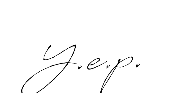 Y.e.p. stylish signature style. Best Handwritten Sign (Antro_Vectra) for my name. Handwritten Signature Collection Ideas for my name Y.e.p.. Y.e.p. signature style 6 images and pictures png