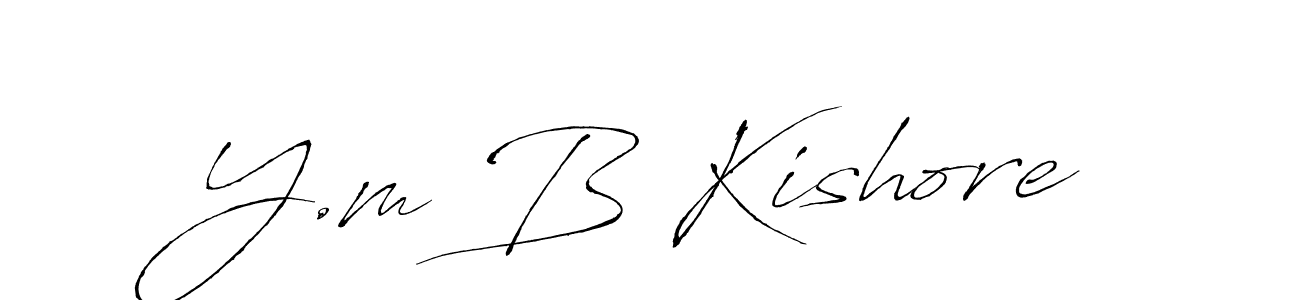 Create a beautiful signature design for name Y.m B Kishore. With this signature (Antro_Vectra) fonts, you can make a handwritten signature for free. Y.m B Kishore signature style 6 images and pictures png