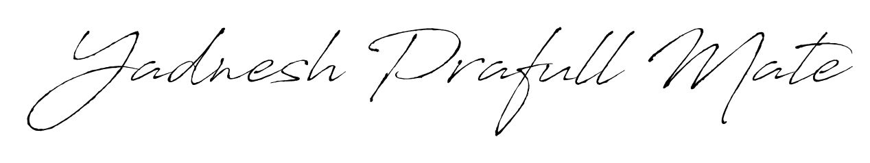 How to make Yadnesh Prafull Mate name signature. Use Antro_Vectra style for creating short signs online. This is the latest handwritten sign. Yadnesh Prafull Mate signature style 6 images and pictures png