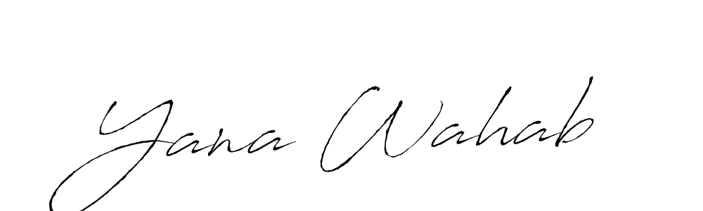 You should practise on your own different ways (Antro_Vectra) to write your name (Yana Wahab) in signature. don't let someone else do it for you. Yana Wahab signature style 6 images and pictures png