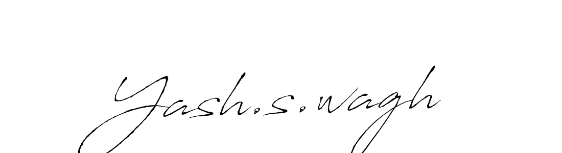 It looks lik you need a new signature style for name Yash.s.wagh. Design unique handwritten (Antro_Vectra) signature with our free signature maker in just a few clicks. Yash.s.wagh signature style 6 images and pictures png
