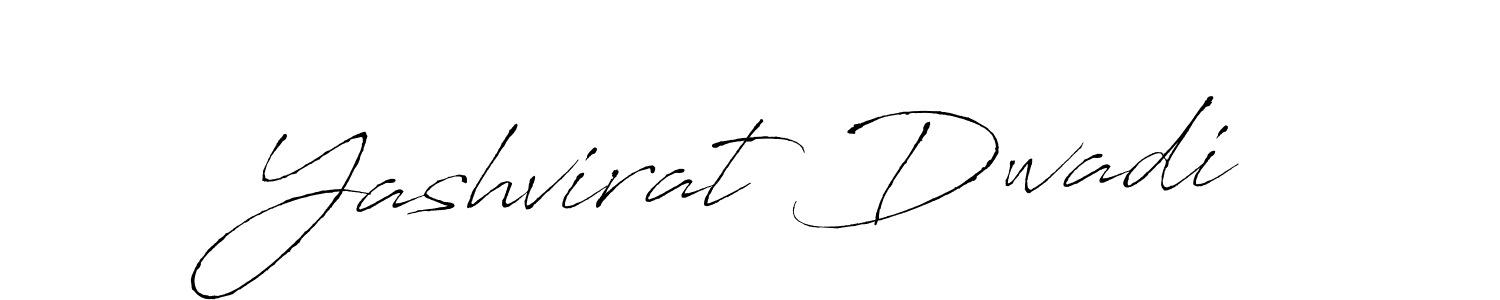 Make a beautiful signature design for name Yashvirat Dwadi. With this signature (Antro_Vectra) style, you can create a handwritten signature for free. Yashvirat Dwadi signature style 6 images and pictures png