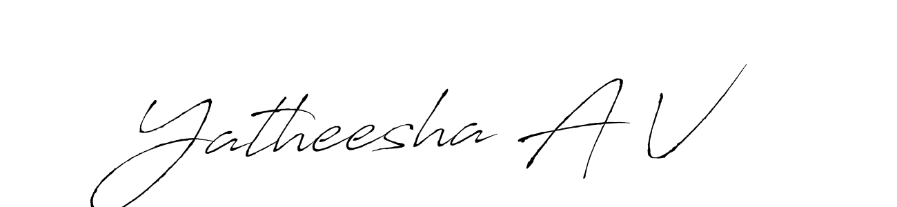 Yatheesha A V stylish signature style. Best Handwritten Sign (Antro_Vectra) for my name. Handwritten Signature Collection Ideas for my name Yatheesha A V. Yatheesha A V signature style 6 images and pictures png