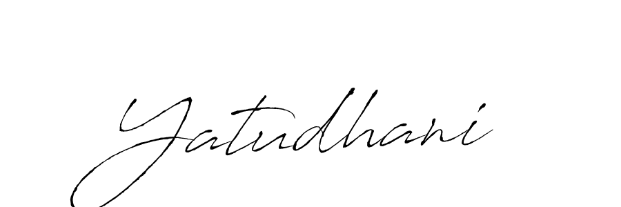 Also we have Yatudhani name is the best signature style. Create professional handwritten signature collection using Antro_Vectra autograph style. Yatudhani signature style 6 images and pictures png