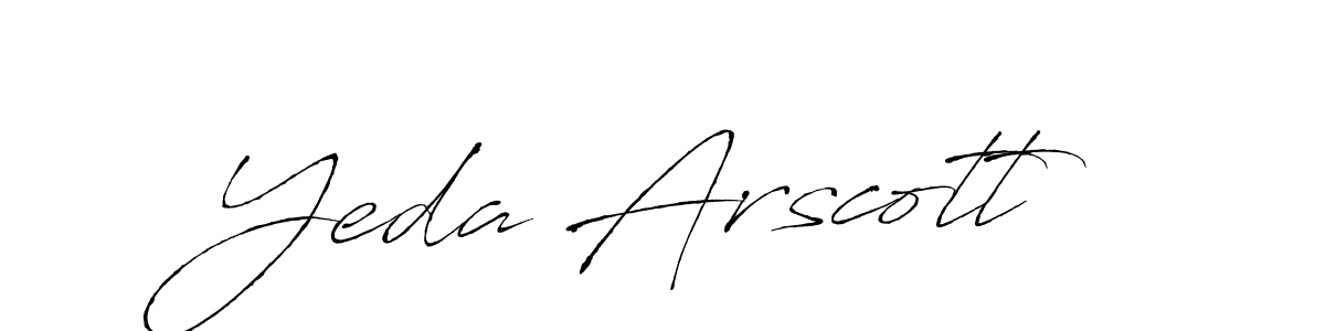 You should practise on your own different ways (Antro_Vectra) to write your name (Yeda Arscott) in signature. don't let someone else do it for you. Yeda Arscott signature style 6 images and pictures png