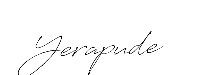 Make a beautiful signature design for name Yerapude. With this signature (Antro_Vectra) style, you can create a handwritten signature for free. Yerapude signature style 6 images and pictures png