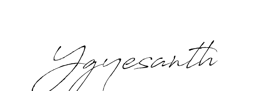 Make a beautiful signature design for name Ygyesanth. With this signature (Antro_Vectra) style, you can create a handwritten signature for free. Ygyesanth signature style 6 images and pictures png