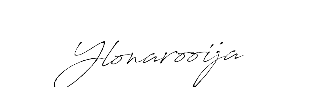 How to make Ylonarooija signature? Antro_Vectra is a professional autograph style. Create handwritten signature for Ylonarooija name. Ylonarooija signature style 6 images and pictures png
