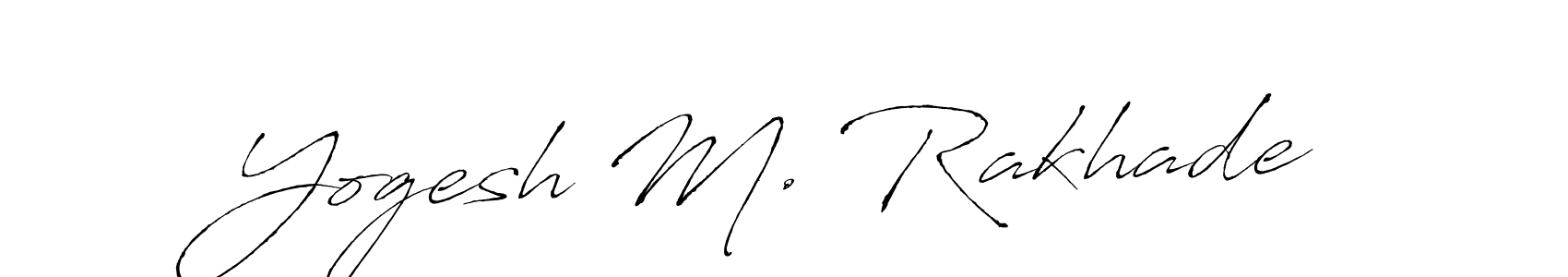 Yogesh M. Rakhade stylish signature style. Best Handwritten Sign (Antro_Vectra) for my name. Handwritten Signature Collection Ideas for my name Yogesh M. Rakhade. Yogesh M. Rakhade signature style 6 images and pictures png