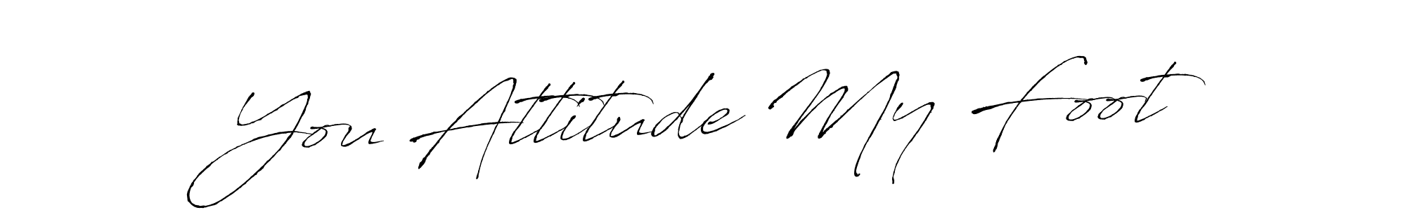 You should practise on your own different ways (Antro_Vectra) to write your name (You Attitude My Foot) in signature. don't let someone else do it for you. You Attitude My Foot signature style 6 images and pictures png
