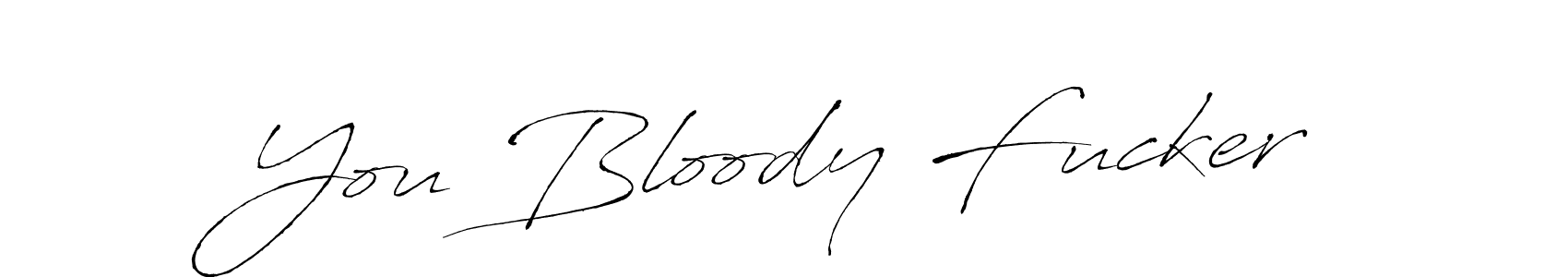 You should practise on your own different ways (Antro_Vectra) to write your name (You Bloody Fucker) in signature. don't let someone else do it for you. You Bloody Fucker signature style 6 images and pictures png