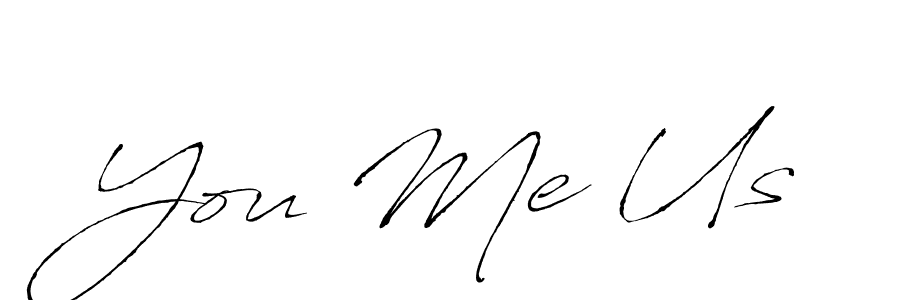 Also You can easily find your signature by using the search form. We will create You Me Us name handwritten signature images for you free of cost using Antro_Vectra sign style. You Me Us signature style 6 images and pictures png