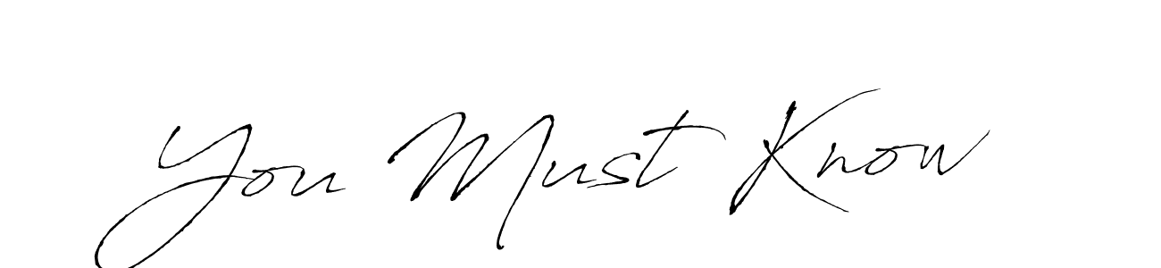 It looks lik you need a new signature style for name You Must Know. Design unique handwritten (Antro_Vectra) signature with our free signature maker in just a few clicks. You Must Know signature style 6 images and pictures png