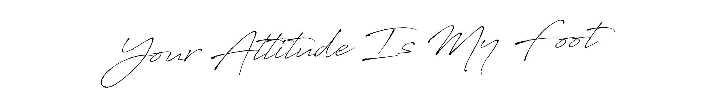 Also we have Your Attitude Is My Foot name is the best signature style. Create professional handwritten signature collection using Antro_Vectra autograph style. Your Attitude Is My Foot signature style 6 images and pictures png