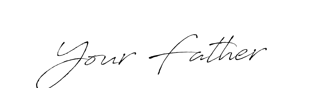 You should practise on your own different ways (Antro_Vectra) to write your name (Your Father) in signature. don't let someone else do it for you. Your Father signature style 6 images and pictures png