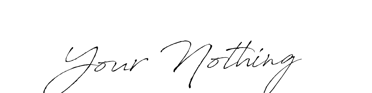 How to make Your Nothing signature? Antro_Vectra is a professional autograph style. Create handwritten signature for Your Nothing name. Your Nothing signature style 6 images and pictures png