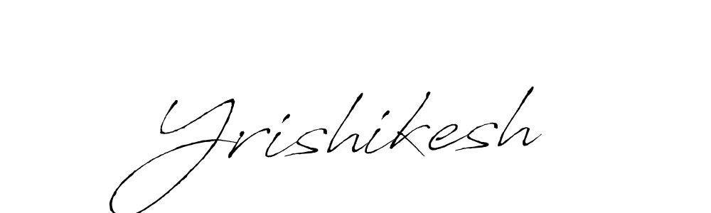 Create a beautiful signature design for name Yrishikesh. With this signature (Antro_Vectra) fonts, you can make a handwritten signature for free. Yrishikesh signature style 6 images and pictures png