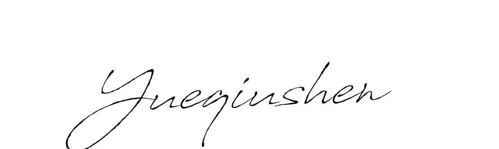 Design your own signature with our free online signature maker. With this signature software, you can create a handwritten (Antro_Vectra) signature for name Yueqiushen. Yueqiushen signature style 6 images and pictures png