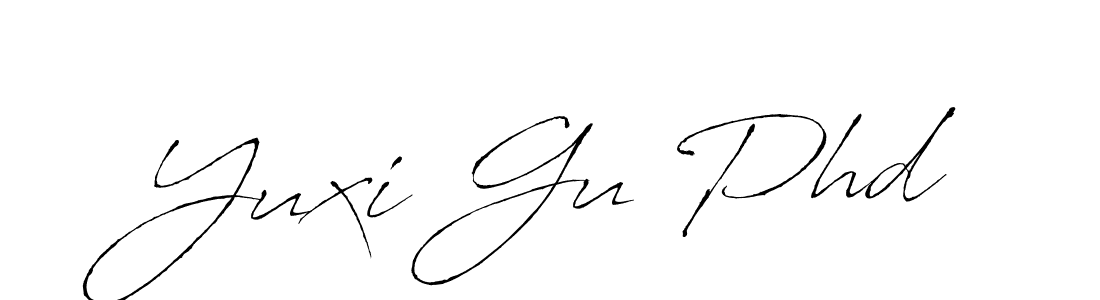 Create a beautiful signature design for name Yuxi Gu Phd. With this signature (Antro_Vectra) fonts, you can make a handwritten signature for free. Yuxi Gu Phd signature style 6 images and pictures png