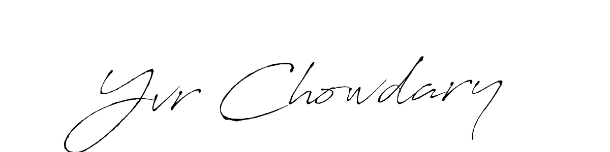 Make a short Yvr Chowdary signature style. Manage your documents anywhere anytime using Antro_Vectra. Create and add eSignatures, submit forms, share and send files easily. Yvr Chowdary signature style 6 images and pictures png