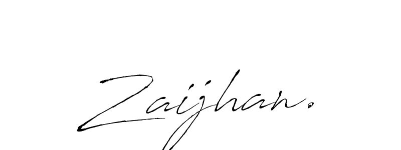 Create a beautiful signature design for name Zaijhan.. With this signature (Antro_Vectra) fonts, you can make a handwritten signature for free. Zaijhan. signature style 6 images and pictures png