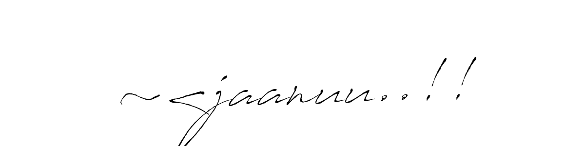Check out images of Autograph of ~<jaanuu..!! name. Actor ~<jaanuu..!! Signature Style. Antro_Vectra is a professional sign style online. ~<jaanuu..!! signature style 6 images and pictures png