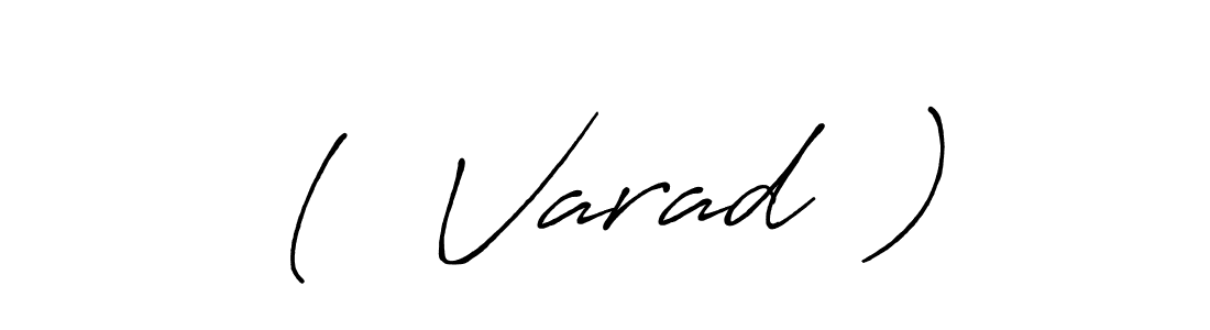 Create a beautiful signature design for name (  Varad  ). With this signature (Antro_Vectra_Bolder) fonts, you can make a handwritten signature for free. (  Varad  ) signature style 7 images and pictures png