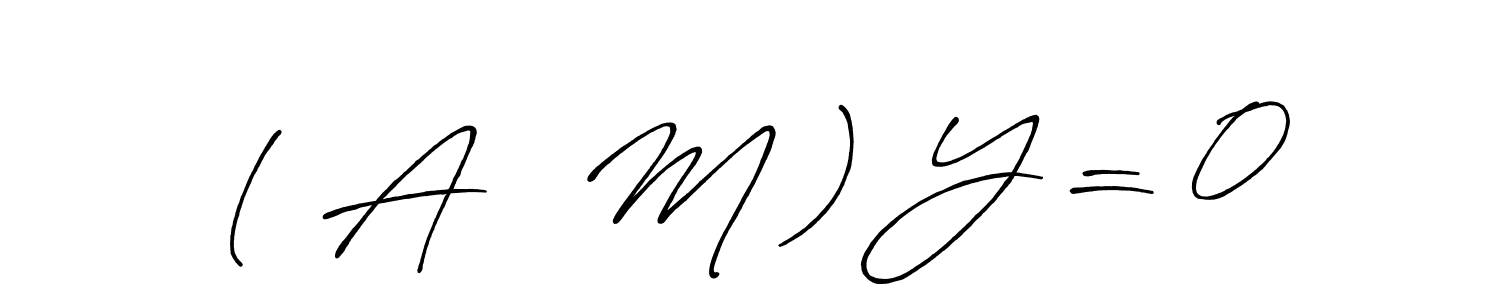 How to Draw ( A   M ) Y = 0 signature style? Antro_Vectra_Bolder is a latest design signature styles for name ( A   M ) Y = 0. ( A   M ) Y = 0 signature style 7 images and pictures png