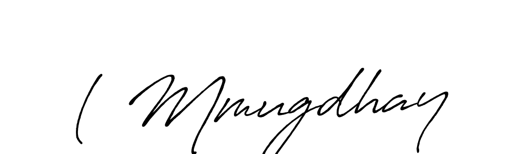 ( Mmugdhay stylish signature style. Best Handwritten Sign (Antro_Vectra_Bolder) for my name. Handwritten Signature Collection Ideas for my name ( Mmugdhay. ( Mmugdhay signature style 7 images and pictures png