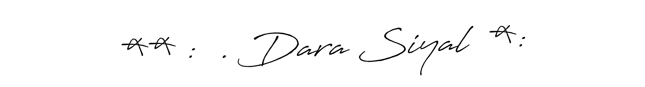 Similarly Antro_Vectra_Bolder is the best handwritten signature design. Signature creator online .You can use it as an online autograph creator for name ** :  . Dara Siyal  *:. ** :  . Dara Siyal  *: signature style 7 images and pictures png