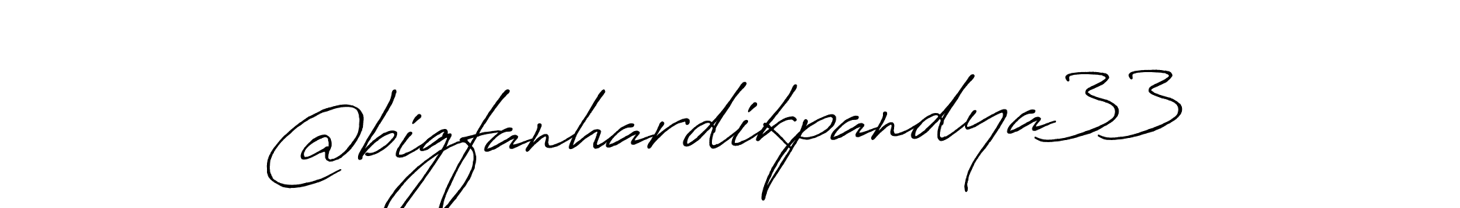 Also You can easily find your signature by using the search form. We will create @bigfanhardikpandya33 name handwritten signature images for you free of cost using Antro_Vectra_Bolder sign style. @bigfanhardikpandya33 signature style 7 images and pictures png