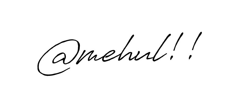 Make a beautiful signature design for name @mehul!!. With this signature (Antro_Vectra_Bolder) style, you can create a handwritten signature for free. @mehul!! signature style 7 images and pictures png