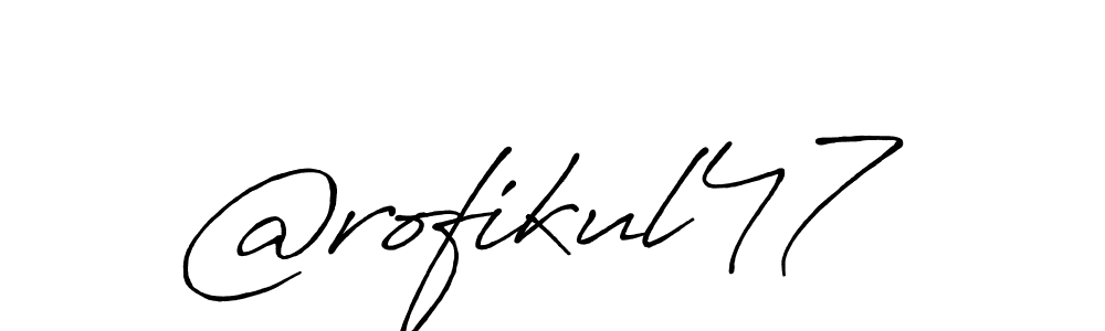 You should practise on your own different ways (Antro_Vectra_Bolder) to write your name (@rofikul47) in signature. don't let someone else do it for you. @rofikul47 signature style 7 images and pictures png