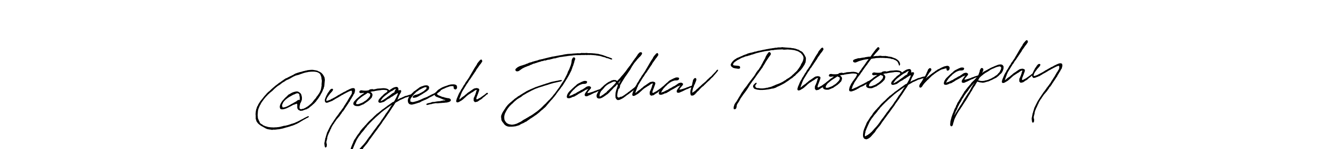 You should practise on your own different ways (Antro_Vectra_Bolder) to write your name (@yogesh Jadhav Photography ) in signature. don't let someone else do it for you. @yogesh Jadhav Photography  signature style 7 images and pictures png