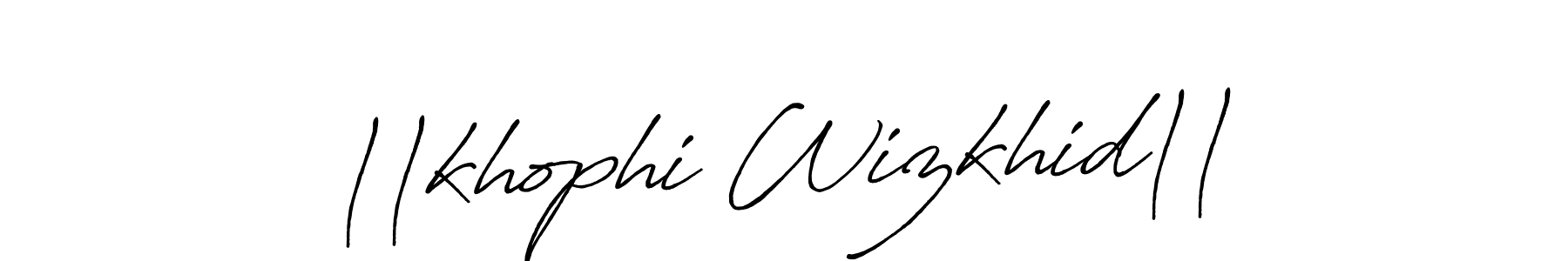 How to make ||khophi Wizkhid|| signature? Antro_Vectra_Bolder is a professional autograph style. Create handwritten signature for ||khophi Wizkhid|| name. ||khophi Wizkhid|| signature style 7 images and pictures png