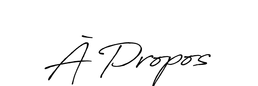 Make a beautiful signature design for name À Propos. Use this online signature maker to create a handwritten signature for free. À Propos signature style 7 images and pictures png
