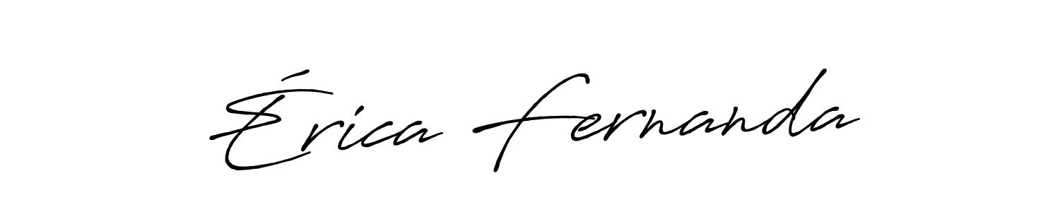 Also we have Érica Fernanda name is the best signature style. Create professional handwritten signature collection using Antro_Vectra_Bolder autograph style. Érica Fernanda signature style 7 images and pictures png