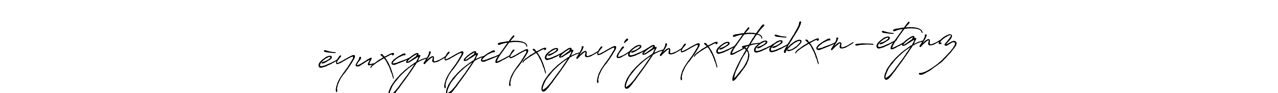 It looks lik you need a new signature style for name èyuxcgnygctyxegnyiegnyxetfeèbxcn-ètgnz. Design unique handwritten (Antro_Vectra_Bolder) signature with our free signature maker in just a few clicks. èyuxcgnygctyxegnyiegnyxetfeèbxcn-ètgnz signature style 7 images and pictures png