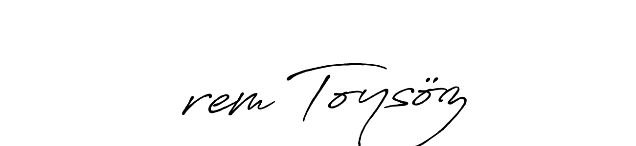 Use a signature maker to create a handwritten signature online. With this signature software, you can design (Antro_Vectra_Bolder) your own signature for name İrem Toysöz. İrem Toysöz signature style 7 images and pictures png